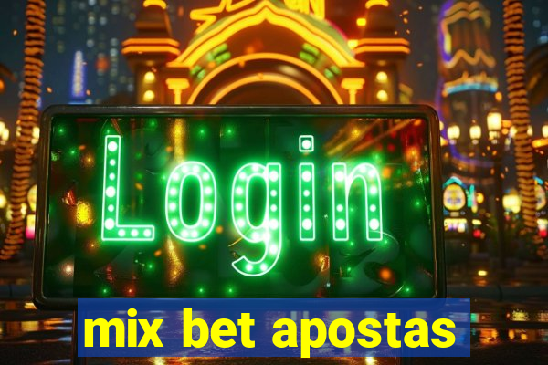 mix bet apostas